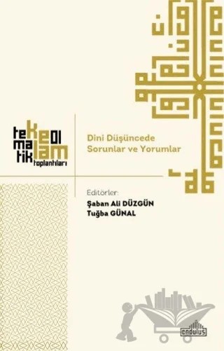 Dini Düşüncede Sorunlar ve Yorumlar – Şaban Ali Düzgün, Tuğba Günal – Endülüs Yayınları kitap kapağı