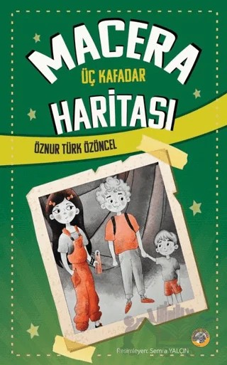 Macera Haritası – Üç Kafadar – Öznur Türk Özöncel – Akıllı Zebra kitap kapağı