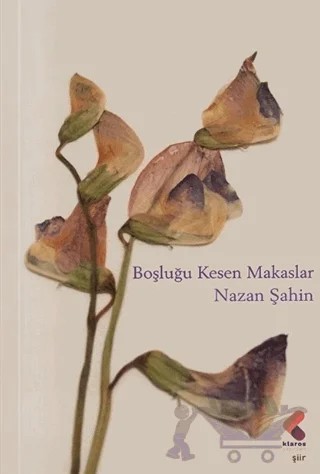Boşluğu Kesen Makaslar – Nazan Şahin – Klaros Yayınları kitap kapağı