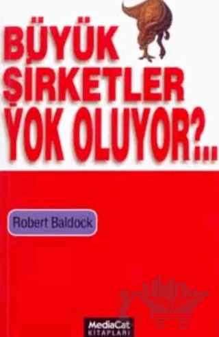 Büyük Şirketler Yok Oluyor?.. – Robert Baldock – MediaCat Kitapları kitap kapağı