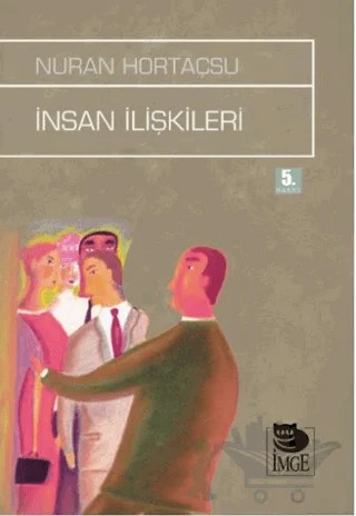 İnsan İlişkileri – Nuran Hortaçsu – İmge Kitabevi Yayınları kitap kapağı