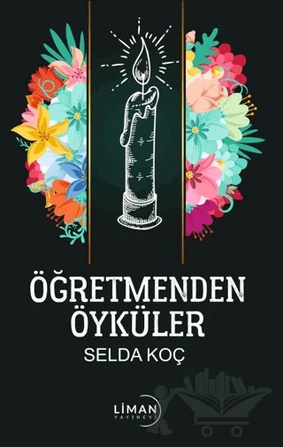 Öğretmenden Öyküler – Selda Koçak – Liman Yayınevi kitap kapağı