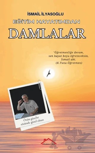Eğitim Hayatımdan Damlalar – İsmail İlyasoğlu – Kırmızı Çatı Yayınları kitap kapağı