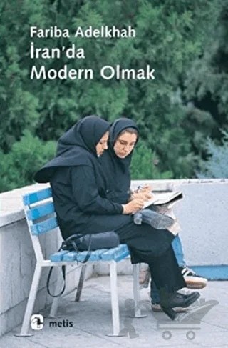 İran'da Modern Olmak – Fariba Adelkhah – Metis Yayınları kitap kapağı