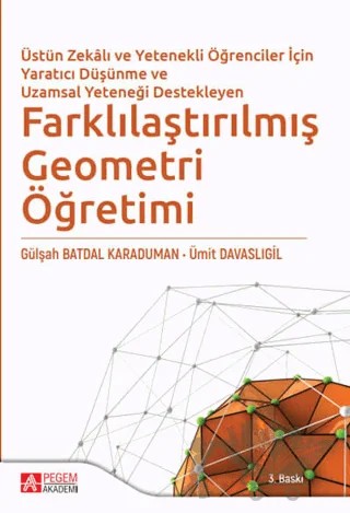 Farklılaştırılmış Geometri Öğretimi – Gülşah Batdal Karaduman, Ümit Davaslıgil – Pegem Akademi Yayıncılık kitap kapağı