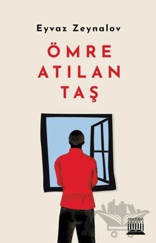 Ömre Atılan Taş – Eyvaz Zeynalov – Anatolia Kitap kitap kapağı