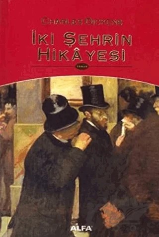 İki Şehrin Hikayesi – Charles Dickens – Alfa Yayınları kitap kapağı