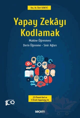 Yapay Zekayı Kodlamak – Özel Sebetci – Seçkin Yayıncılık kitap kapağı