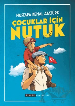 Çocuklar İçin Nutuk – Mustafa Kemal Atatürk – Zeyrek Yayıncılık kitap kapağı