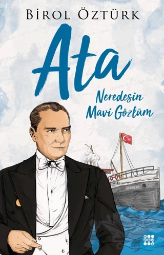 Ata - Neredesin Mavi Gözlüm – Birol Öztürk – Dokuz Yayınları kitap kapağı