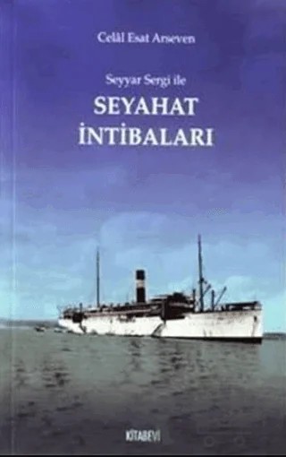 Seyyar Sergi ile Seyahat İntibaları – Celal Esat Arseven – Kitabevi Yayınları kitap kapağı