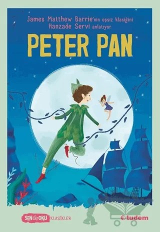 Peter Pan - Sen de Oku – James Matthew Barrie – Tudem Yayınları kitap kapağı