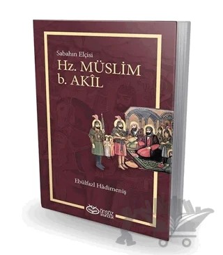 Hz. Müslüm b. Akil – Ebülfazl Hadimeniş – Önsöz Yayıncılık kitap kapağı