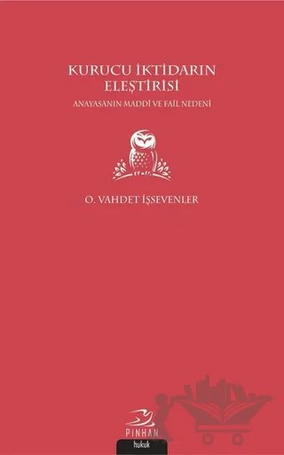 Kurucu İktidarın Eleştirisi – O. Vahdet İşsevenler – Pinhan Yayıncılık kitap kapağı