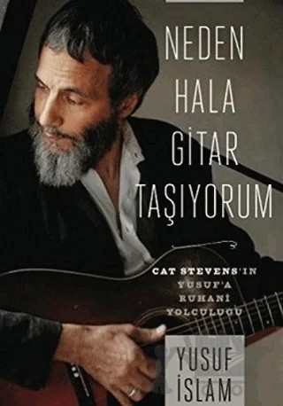 Neden Hala Gitar Taşıyorum – Yusuf İslam, Yusuf İslam (Cat Stevens) – Asır Ajans kitap kapağı