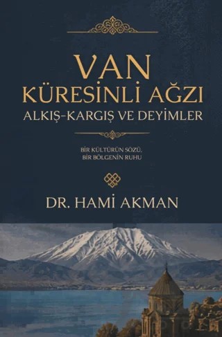 Van Küresinli Ağzı Alkış - Kargış ve Deyimler – Babıali Kültür Yayıncılığı kitap kapağı