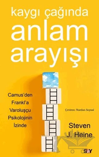 Kaygı Çağında Anlam Arayışı – Steven J. Heine – Say Yayınları kitap kapağı