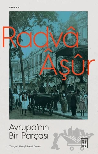 Avrupa’nın Bir Parçası – Radvâ Âşûr – Ketebe Yayınları kitap kapağı