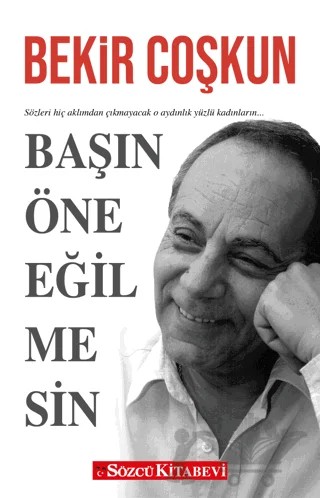 Başın Öne Eğilmesin – Bekir Coşkun – Sözcü Kitabevi kitap kapağı