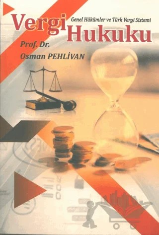 Vergi Hukuku 2023 – Osman Pehlivan – Ekin Basım Yayın kitap kapağı