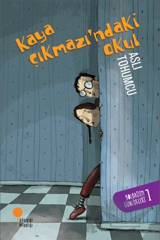 Kaya Çıkmazı’ndaki Okul – Aslı Tohumcu – Günışığı Kitaplığı kitap kapağı