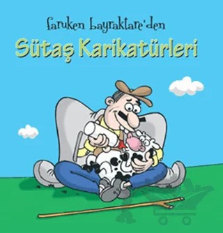 Faruken Bayraktare’den Sütaş Karikatürleri – Faruk Bayraktar – Kuzey Yayınları kitap kapağı