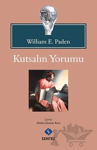 Kutsalın Yorumu – William E. Paden – Sentez Yayınları kitap kapağı