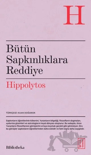 Bütün Sapkınlıklara Reddiye – Hippolytos – Ketebe Yayınları kitap kapağı