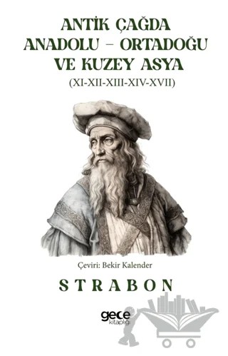 Antik Çağda Anadolu - Ortadoğu ve Kuzey Asya – Strabon – Gece Kitaplığı kitap kapağı