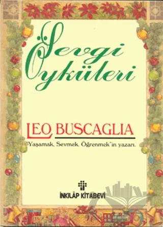 Sevgi Öyküleri – Leo Buscaglia – İnkılap Kitabevi kitap kapağı
