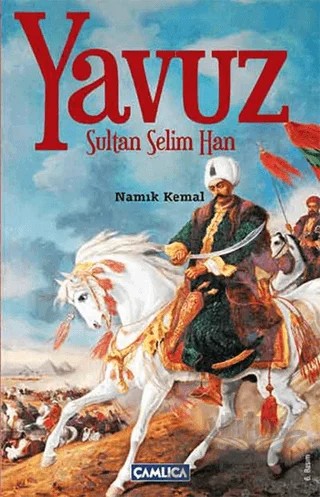 Yavuz Sultan Selim – Namık Kemal – Çamlıca Basım Yayın kitap kapağı