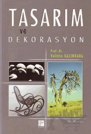 Tasarım ve Dekorasyon – Velittin Kalınkara – Gazi Kitabevi kitap kapağı