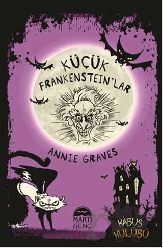 Kabus Kulübü - Küçük Frankenstein'lar – Annie Graves – Martı Genç Yayınları kitap kapağı