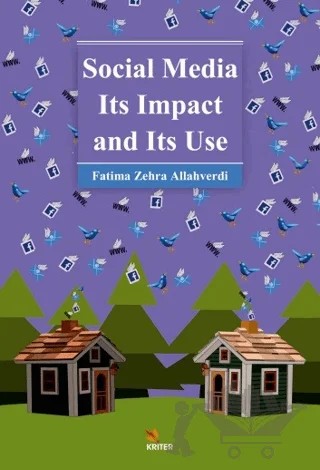 Social Media Its Impact and Its Use – Fatima Zehra Allahverdi – Kriter Yayınları kitap kapağı