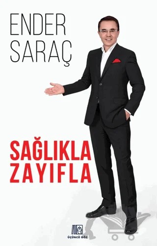 Sağlıkla Zayıfla – Ender Saraç – Üçüncü Göz kitap kapağı