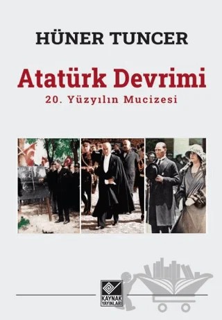 Atatürk Devrimi – Hüner Tuncer – Kaynak Yayınları kitap kapağı