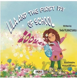 Lila and the First Day of School Hooray – Seda Yılmaz Saka – Tilki Kitap kitap kapağı