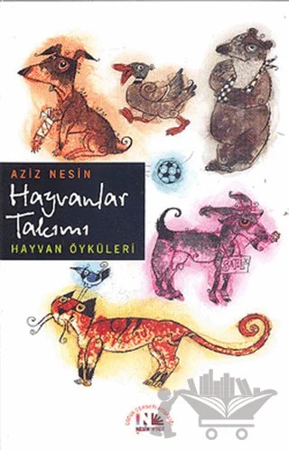 Hayvanlar Takımı – Aziz Nesin – Nesin Yayınevi kitap kapağı
