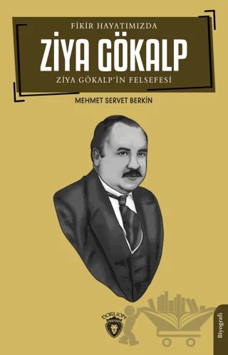 Fikir Hayatımızda Ziya Gökalp – Mehmet Servet Berkin – Dorlion Yayınları kitap kapağı