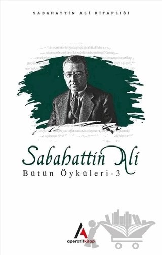 Sabahattin Ali Bütün Öyküleri 3 – Sabahattin Ali – Aperatif Kitap Yayınları kitap kapağı