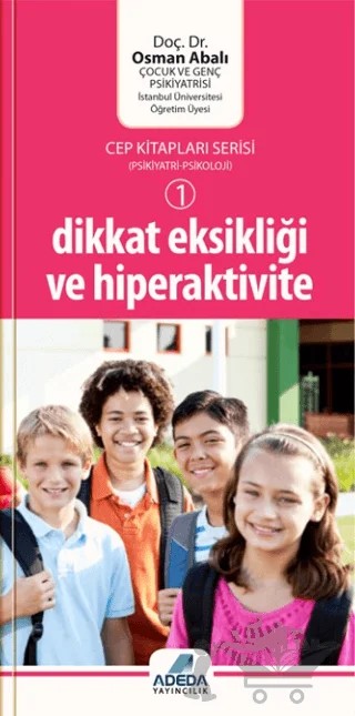 Dikkat Eksikliği ve Hiperaktivite – Osman Abalı – Adeda Yayınları kitap kapağı