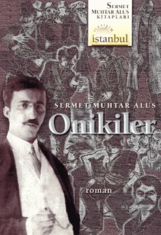 Onikiler – Sermet Muhtar Alus – İletişim Yayınevi kitap kapağı