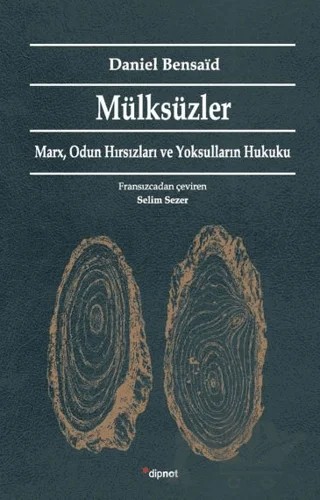 Mülksüzler – Daniel Bensaid – Dipnot Yayınları kitap kapağı