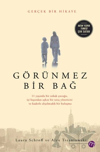 Görünmez Bir Bağ – Alex Tresniowski, Laura Schroff – Maya Kitap kitap kapağı