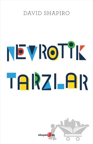 Nevrotik Tarzlar – David Shapiro – Okuyan Us Yayınları kitap kapağı