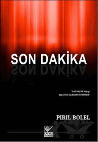 Son Dakika – Pırıl Bolel – Kaynak Yayınları kitap kapağı