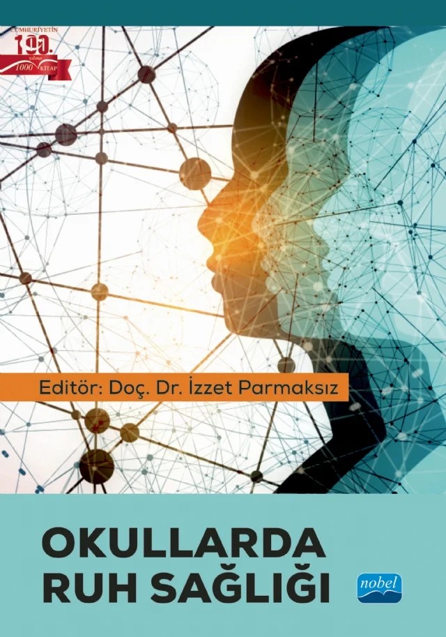 Okullarda Ruh Sağlığı – Aykut Günlü, Ayşe Gök Uslu, Binaz Bozkur, Birsen Şahan, Erdal Hamarta, Faika Şanal Karahan, Firdevs Savi Çakar, İzzet Parmaksız, Rukiye Konuk Er, Selim Gündoğan, Suat Kılıçarslan, Tuncay Oral, Yasemin Yavuzer, Yasin Yılmaz – Nobel Akademik Yayıncılık kitap kapağı