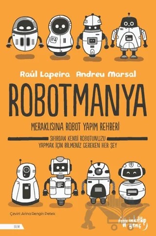 Robotmanya – Raul Lapeira, Andreu Marsal – İnkılap Kitabevi kitap kapağı