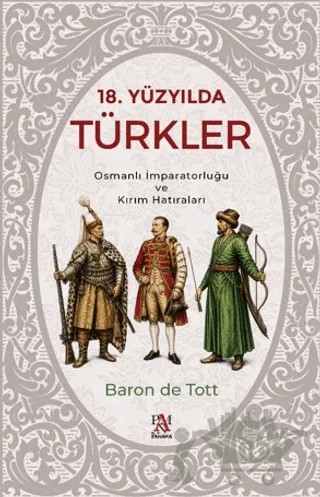 18. Yüzyılda Türkler – Baron De Tott – Panama Yayıncılık kitap kapağı