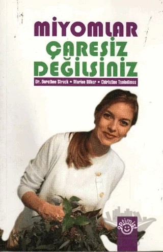 Miyomlar Çaresiz Değilsiniz – Dorothee Struck – Optimist Kitap kitap kapağı